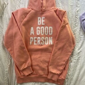 Be A Good Person hoodie.